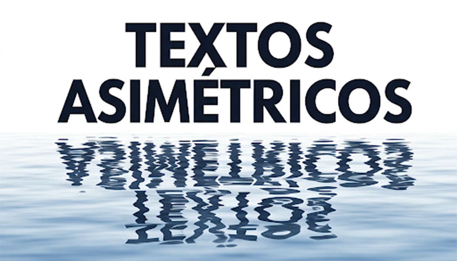 Textos asimétricos